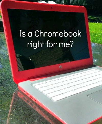 Is a Chromebook right for me