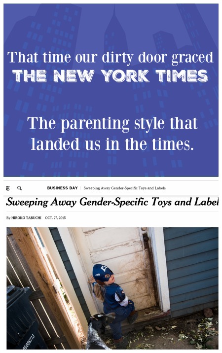 that time our dirty door graced the New York Times. The parenting style that landed us in the times.