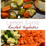 Lemon garlic roasted vegetables, finished roasted vegetables in top picture raw veggies on cutting board in bottom picture